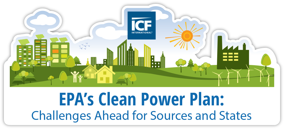 EPA's Clean Power Plan: Challenges Ahead for Sources and States